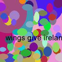 wings give ireland back to the irish